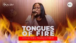 TONGUES OF FIRE WITH MINSTREL RUBYSTEPH