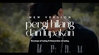(New Version) PERGI HILANG DAN LUPAKAN - REVENGE OF TODAY ft REMEMBER OF TODAY #emo #rememberoftoday