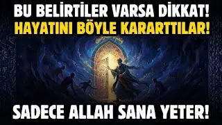 BU BELİRTİLER VARSA DİKKAT! HAYATINI B&Ouml;YLE KARARTTILAR! SADECE ALLAH SANA YETER!