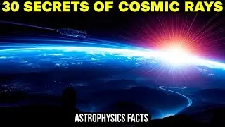 30 Facts About the Universes Most Energetic Particles | Science & Space Explained