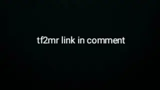 tf2mr 2.9.7 download link in comment (link fixed)