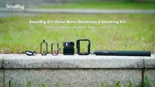 🔥🎥 Follow Every Move | SmallRig DJI Osmo Nano Skateboard Shooting Kit Black Friday Deal!