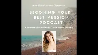 An Interview with Zerina Dervini, Life Coach