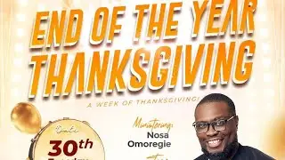 THANKSGIVING 2025 - Day 6 || Min. Nosa Omoregie || ‪@NosaAlways 