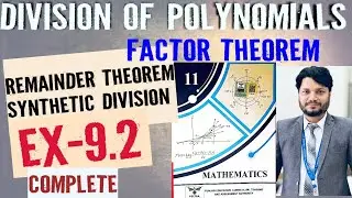 Class 11 Math Ex 9.2 complete||FSc ICS part 1 math||Division of Polynomials||
