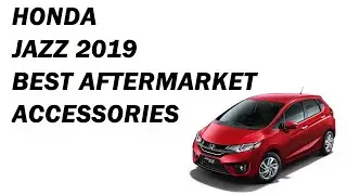 HONDA JAZZ 2019|HONDA JAZZ 2019 ACCESORIES|JAZZ ACCESSORIES|HONDA JAZZ MODIFIED|2018 HONDA JAZZ |