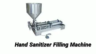 Hand Sanitizer Filling Machine | Hand Sanitizer Gel Bottle Filler