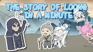 THE STORY OF LOONG IN A MINUTE | Honor of Kings