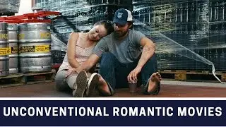 Best Unconventional Rom-Coms and Dramas | LOVE IN FILMS