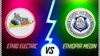ethiopia premier league 2022/2023 ethio electric vs ethiopia medin highlights