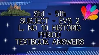Std-5th / EVS -2 / L. no 10 Historic Period / Textbook Answers/