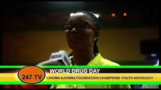 NEWSFLASH 247.WORLD DRUG DAY. CHIOMA AJUNWA FOUNDATION CHAMPIONS YOUTH ADVOCACY