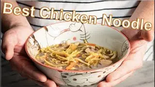 The best CHICKEN NOODLE SOUP to cure any cold ( except the Corona Virus )