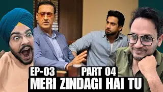 Meri Zindagi Hai Tu Episode 3 | Part 04 | Bilal Abbas Khan | Emotional Episode | Reaction Chamber