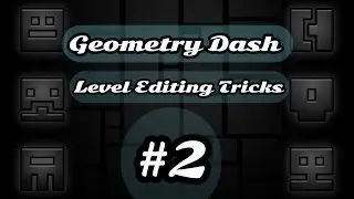 Geometry Dash Level Editing Tricks #2