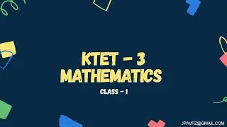 KTET 3 MATHS CLASS 1