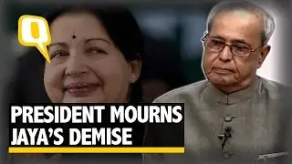The Quint: President Pranab Mukherjee Mourns Jayalalithaa's Demise