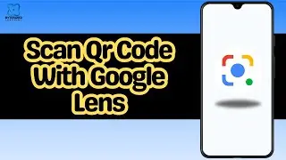 How to Scan Qr Code With Google Lens
