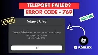 How to Fix Error Code 769 in Roblox on Android | Solve Roblox Teleport Failed Error Code 769