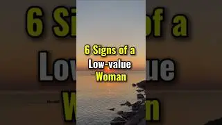 6 Signs of a Low-Value Woman (Protect Yourself!) | Stoicism #DatingAdvice #Stoicism