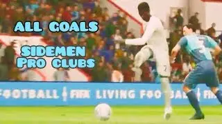 All Sidemen Fifa 20 Pro Clubs goals RANKED