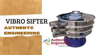 Industrial Vibro Sifter Machine | Powder Sieving & Separation | Authentic Engineering