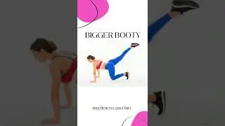 my fitness and fun Bigger Booty 12, bit butt exercise