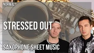 Alto Sax Sheet Music: How to play Stressed Out by Twenty One Pilots