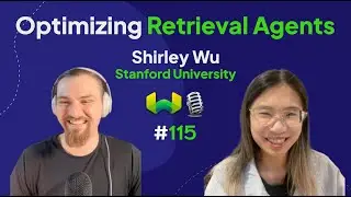 Optimizing Retrieval Agents with Shirley Wu - Weaviate Podcast #115!