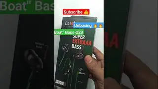 Boat Super Extra Bass 228 Earphones Unboxing|&radic;|🔥🔥#unboxing #boat