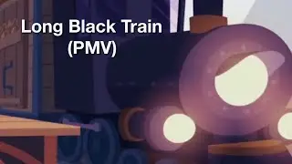 Long Black Train (PMV)