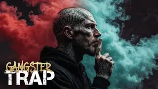 GANGSTER X TRAP 2026 🔥 Gangster Trap Music | Dark Street Rap That Hits Hard