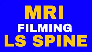 MRI LS SPINE FILMING