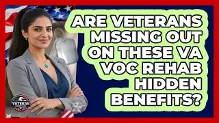 Are Veterans Missing Out On These VA Voc Rehab Hidden Benefits? - Veteran Community Guide