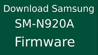 How To Download Samsung GALAXY Note 5 SM-N920A Stock Firmware (Flash File) For Update Android Device