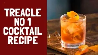 Modern Classic Cocktail, Treacle No1/ Let's Talk Drinks