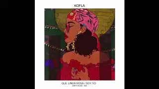 Kofla - Que Linda Rosa Feat. Irene Martinez (Original Mix)