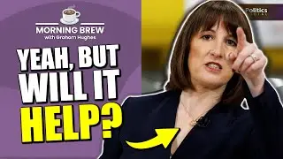 Can Labour Really Kickstart the Economy? | ☕ Morning Brew with Graham Hughes