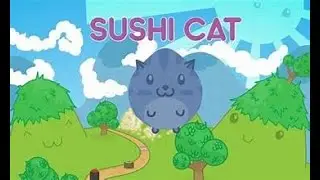Sushi Cat (Flash Game) Complete Walkthrough