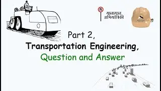Part 2 - Transportation Engineering -  Question and Answer