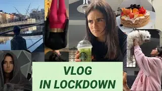 Day in my life VLOG // LOCKDOWN EDITION