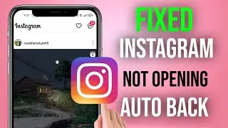 😥instagram not opening | Instagram Auto Back Problem | instagram crash problem | Instagram