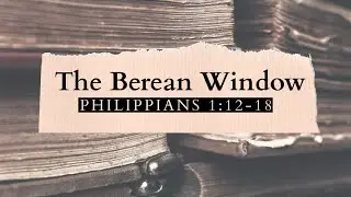 Philippians 1:12–18 — Christ is Proclaimed