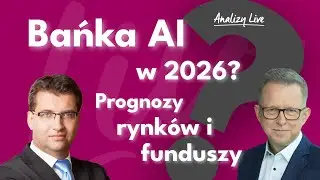 Bańka AI w 2026? Prognozy rynk&oacute;w i funduszy | Investors TFI 15.01.2025