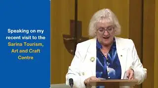 Michelle Landry MP Speaks on the Sarina Tourism Art and Craft Centre in Parliament