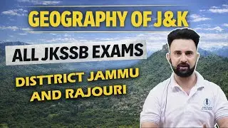 LEC-04 || DISTRICT JAMMU PART-2 & INTRODUCTION TO DISTRICT RAJOURI || BY AHSIQ SIR@JobsAdda786
