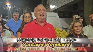 Lavradeira que vais para o Campo - Cantares Populares - São Bartolomeu - Ponte da Barca