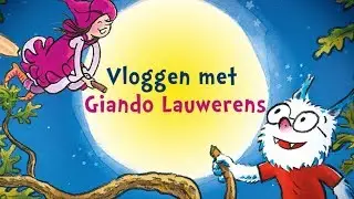 Vlog Giando Lauwerens | Dolfje Weerwolfje & Foeksia de miniheks | Rick Engelkes Producties
