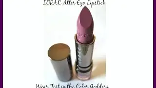Lorac Alter Ego Goddess Lipstick Review and Wear Test