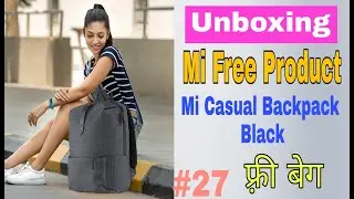 Unboxing  Mi Free Product | Mi Casual Backpack Black | Free Bag #27